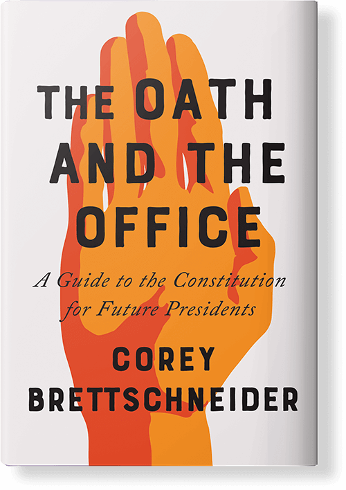 The Oath And The Office by Corey Brettschneider