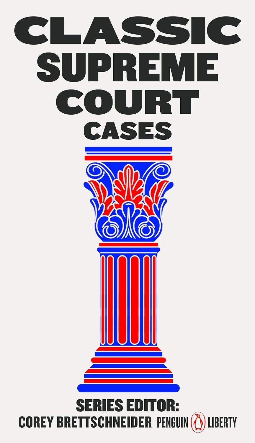 Cover of Classic Supreme Court Cases by Corey Brettschneider.