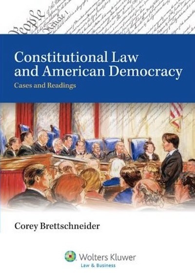 Cover of Constitutional Law and American Democracy by Corey Brettschneider.