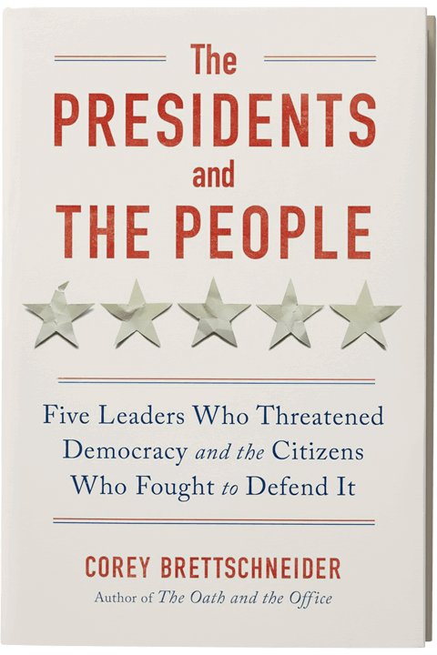Cover of The Presidents and the People by Corey Brettschneider.