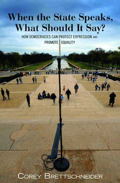 Cover of When the State Speaks, What Should It Say? by Corey Brettschneider.